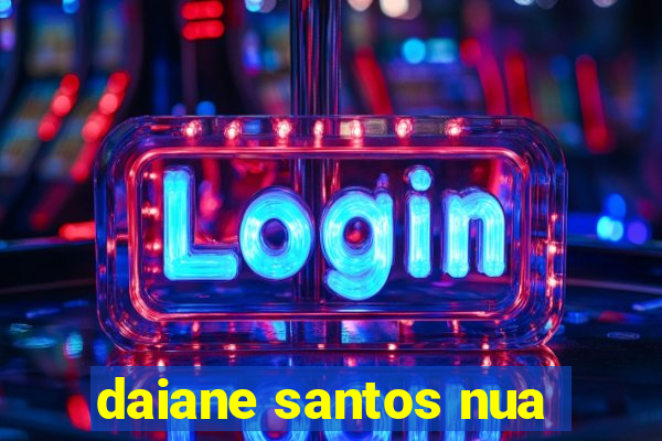 daiane santos nua